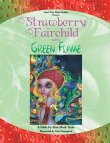 Strawberry Fairchild & the Green Flame