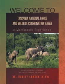 Welcome to Tanzania National Park : A Memorable Experience