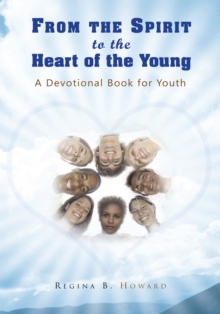 From the Spirit to the Heart of the Young : A Devotional Book for Youth