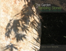 The Garden of Tumbling Stones : A Personal Exploration in Garden Design