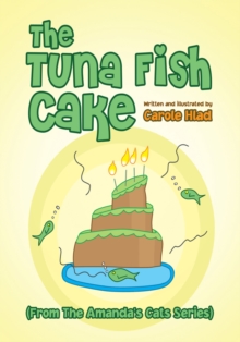 The Tuna Fish Cake : (From the Amanda's Cats Series)