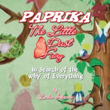 Paprika The Little Dust Fairy : In Search of the 'why' of Everything