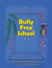 Bully-Free School : If You Really Need to Bully Someone, See Ms. Smith