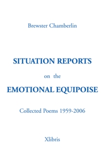 Situation Reportson  Theemotional Equipoise : Collected Poems 1959-2006