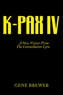 K-Pax Iv : A New Visitor from the Constellation Lyra