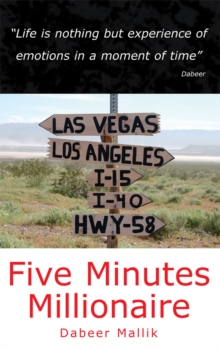 Five Minutes Millionaire : Life Is Nothing but Experience of Emotions in a Moment of Time