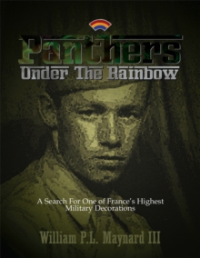 Panthers Under the Rainbow : A Search for One of France's Highest Military Decorations