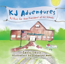 Kj Adventures : Kj Runs for Vice President of His School