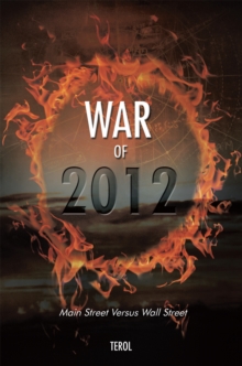 War of 2012 : Main Street Versus Wall Street