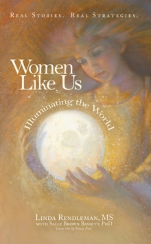 Women Like Us : Illuminating the World