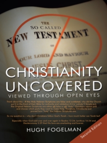 Christianity Uncovered : Viewed Through Open Eyes