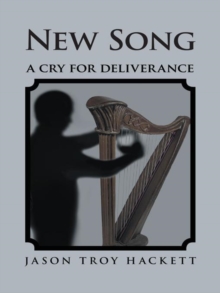 New Song : A Cry for Deliverance