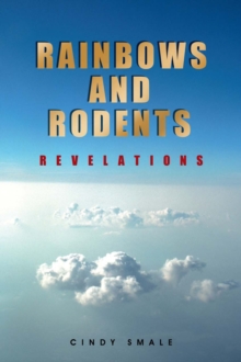 Rainbows and Rodents : Revelations