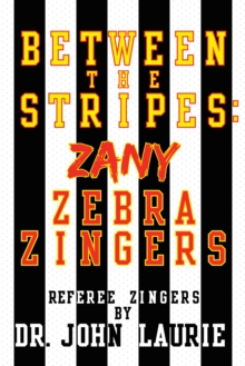 Between the Stripes : Zany Zebra Zingers