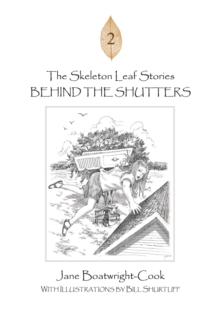 The Skeleton Leaf Stories : Behind the Shutters