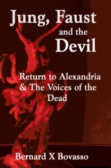 Jung, Faust and the Devil : Return to Alexandria & the Voices of the Dead