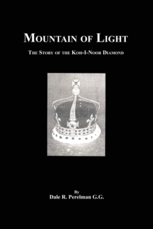 Mountain of Light : The Story of the Koh-I-Noor Diamond