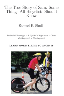 The True Story of Sam : Some Things All Bicyclists Should Know