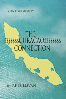 The Curacao Connection : A Jan Kokk Mystery