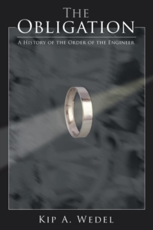 The Obligation : A History of the Order of the Engineer