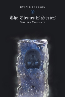 The Elements Series : Spirited Vigilante