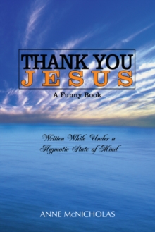 Thank You Jesus : A Funny Book