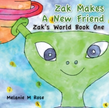 Zak Makes a New Friend : Zak'S World Book One