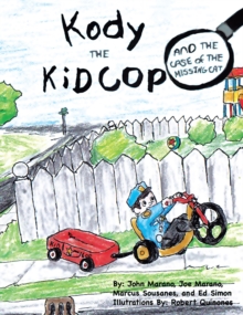 Kody the Kid Cop : And the Case of the Missing Cat