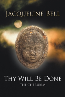 Thy Will Be Done : The Cherubim