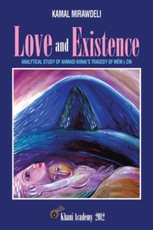 Love and Existence : Analytical Study of Ahmadi Khnai's Tragedy of Mem U Zin