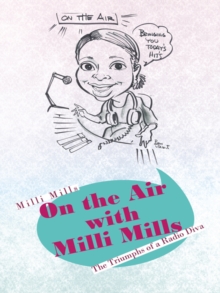 On the Air with Milli Mills : The Triumphs of a Radio Diva