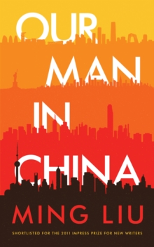 Our Man in China : A Novel