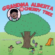 Grandma Alberta and the Cherry Tree