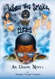 When the Smoke Clears : An Urban Novel