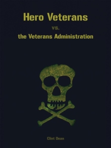 Hero Veterans Vs. the Veterans Administration