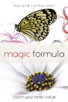 Magic Formula : Claim Your Inner Value