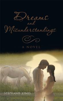 Dreams and Misunderstandings : A Novel