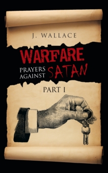 Warfare Prayers Against Satan : Part I