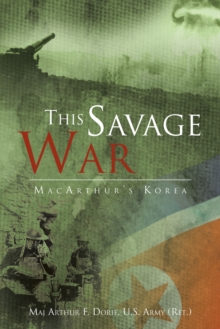 This Savage War : Macarthur's Korea