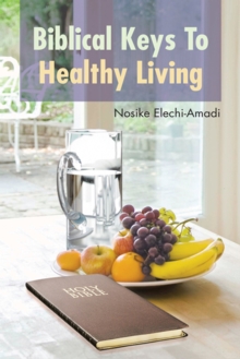 Biblical Keys to Healthy Living