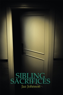 Sibling Sacrifices : A Jaz Johnson Novel