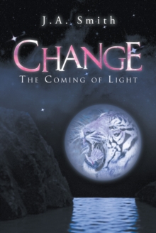 Change : The Coming of Light