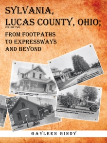 Sylvania, Lucas County, Ohio : From Footpaths to Expressways and Beyond