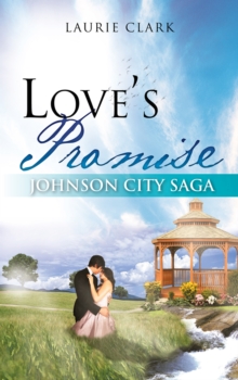 Love's Promise : Johnson City Saga