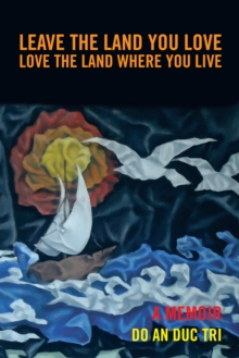 Leave the Land You Love : Love the Land Where You Live