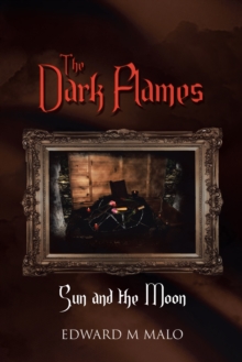 The Dark Flames : Sun and the Moon