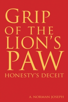 Grip of the Lion's Paw : Honesty's Deceit