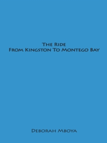 The Ride from Kingston to Montego Bay