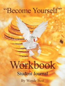 "Become Yourself" Workbook : Student Journal