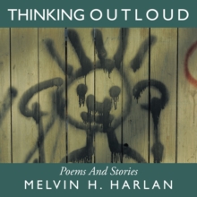 Thinking Outloud : Poems and Stories